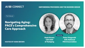 Peter Fitzgerald - Navigating Aging - PACE's Comprehensive Care Approach